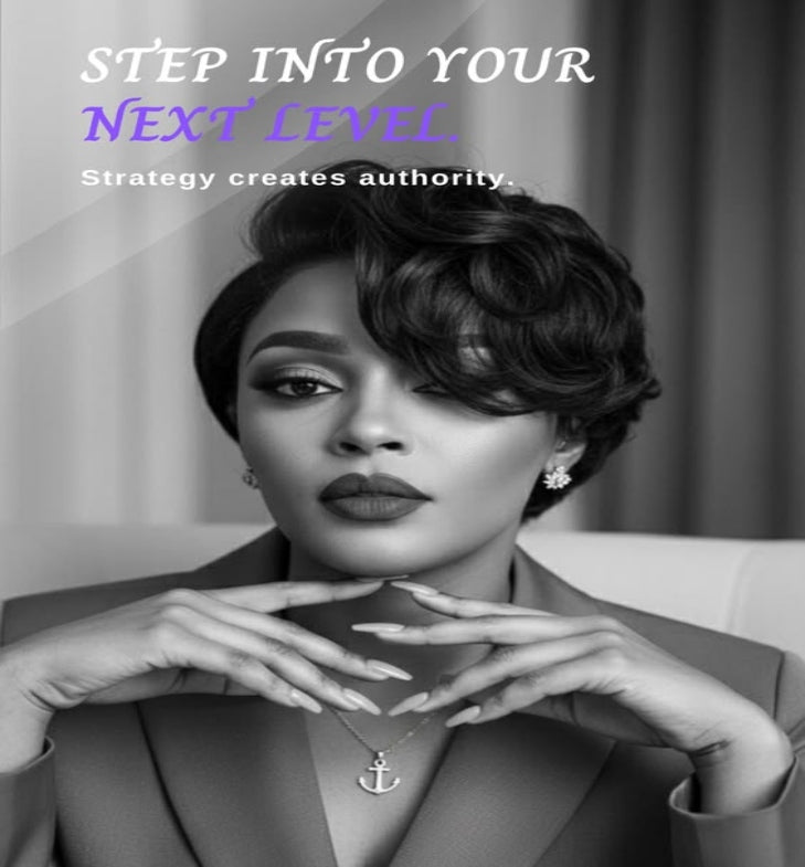 Step Into Your Next Level: Strategy Creates Authority
