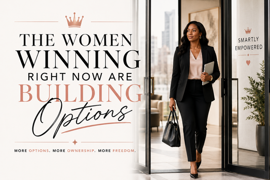 The Women Winning Right Now Are Building Options