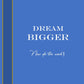 Dream Bigger Journal with Prompts